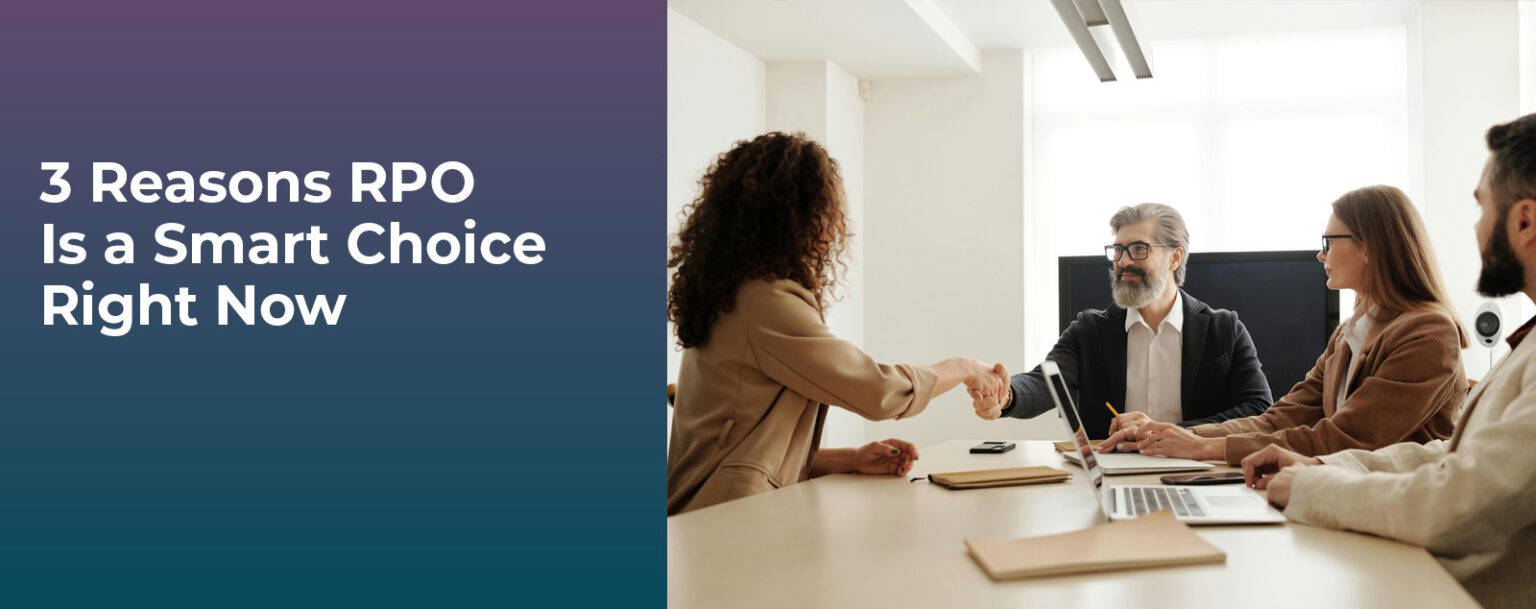 3 Reasons RPO Is a Smart Choice Right Now - Empower Partnerships